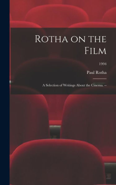 Rotha On The Film: A Selection Of Writings About The Cinema. --; 1994