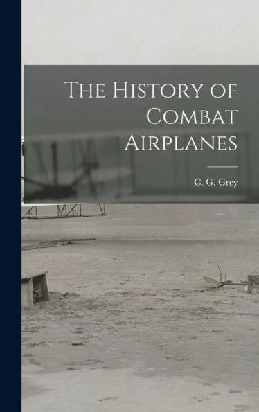 The History Of Combat Airplanes