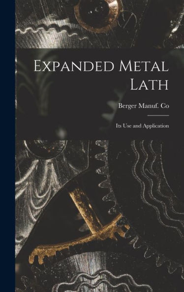 Expanded Metal Lath: Its Use And Application