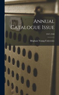 Annual Catalogue Issue; 1947-1948