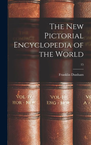 The New Pictorial Encyclopedia Of The World; 15