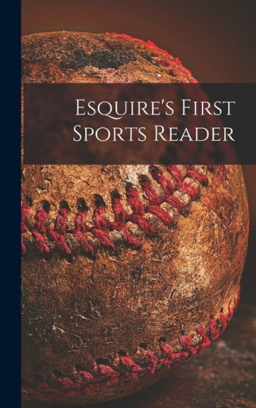 Esquire'S First Sports Reader