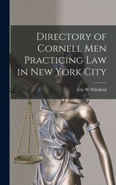 Directory Of Cornell Men Practicing Law In New York City