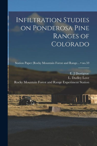 Infiltration Studies On Ponderosa Pine Ranges Of Colorado; No.59