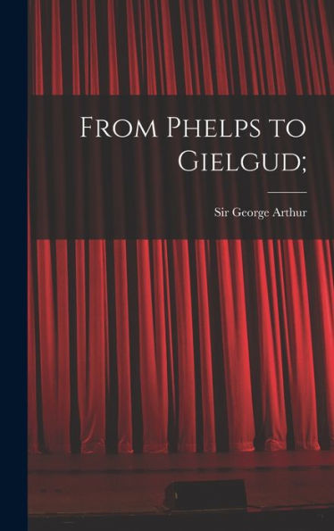 From Phelps To Gielgud;