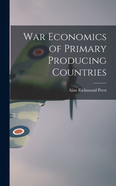 War Economics Of Primary Producing Countries