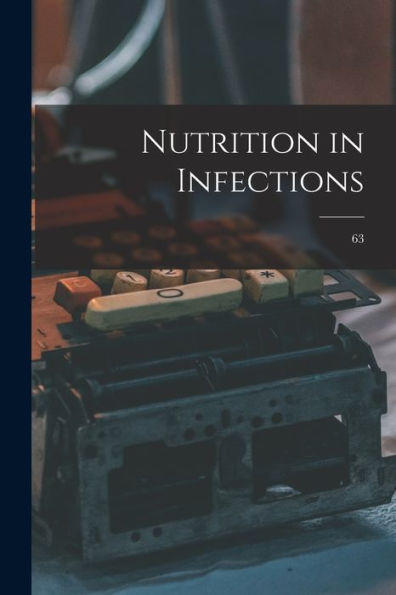 Nutrition In Infections; 63