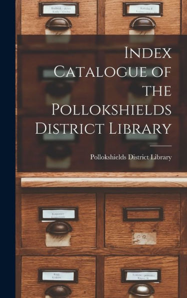 Index Catalogue Of The Pollokshields District Library