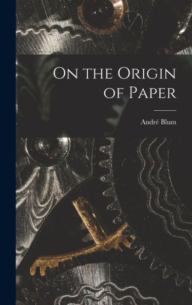 On The Origin Of Paper
