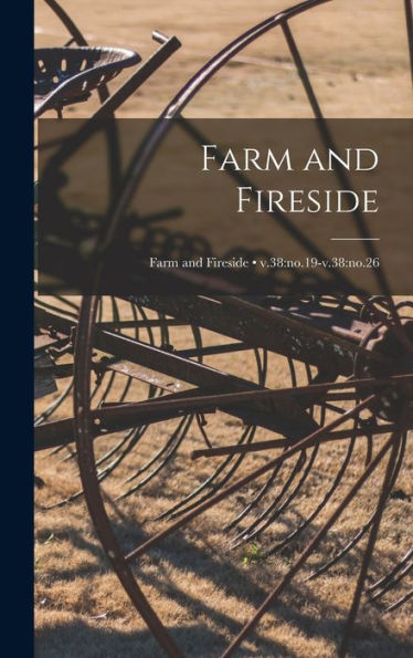 Farm And Fireside; V.38: No.19-V.38: No.26
