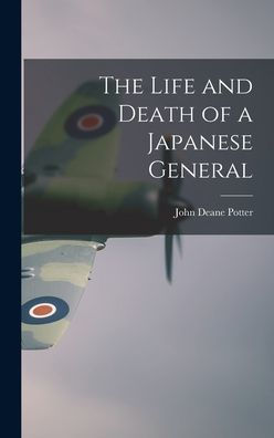The Life And Death Of A Japanese General