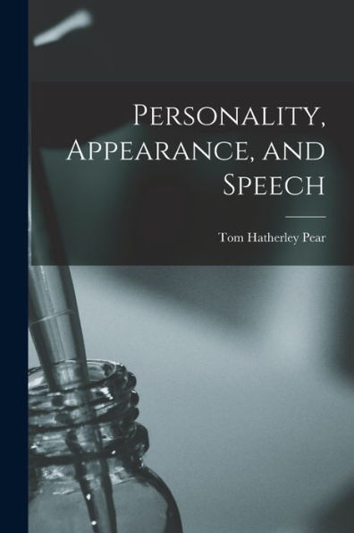 Personality, Appearance, And Speech