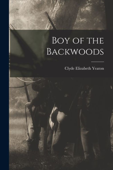 Boy Of The Backwoods
