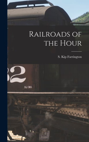 Railroads Of The Hour