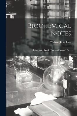 Biochemical Notes: Laboratory Work. First And Second Parts