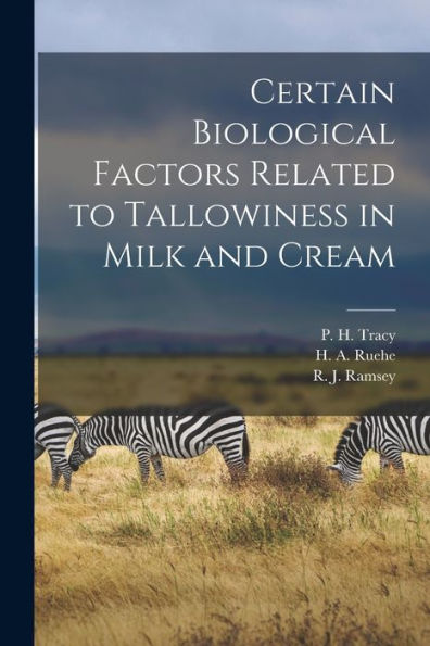 Certain Biological Factors Related To Tallowiness In Milk And Cream