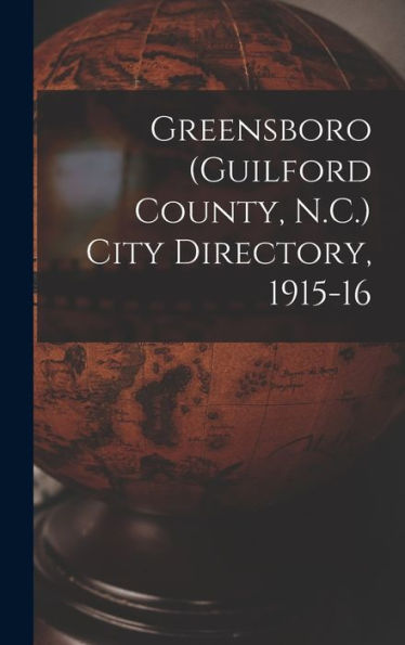 Greensboro (Guilford County, N.C.) City Directory, 1915-16