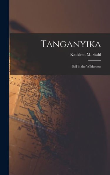 Tanganyika; Sail In The Wilderness