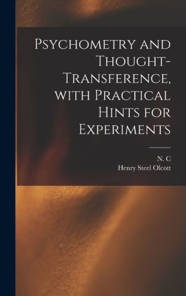Psychometry And Thought-Transference, With Practical Hints For Experiments