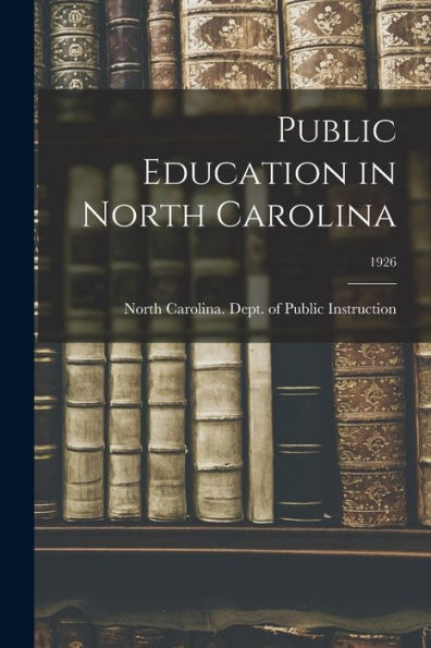 Public Education In North Carolina; 1926