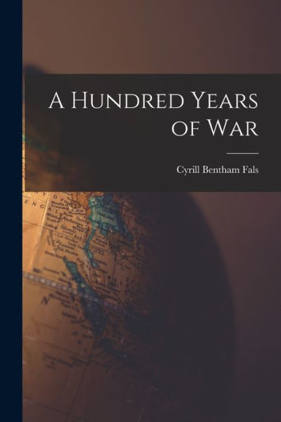 A Hundred Years Of War