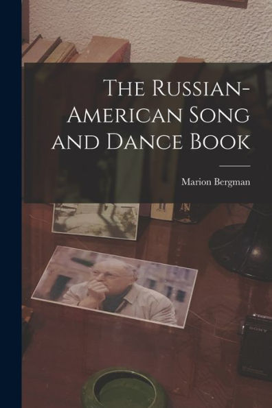 The Russian-American Song And Dance Book