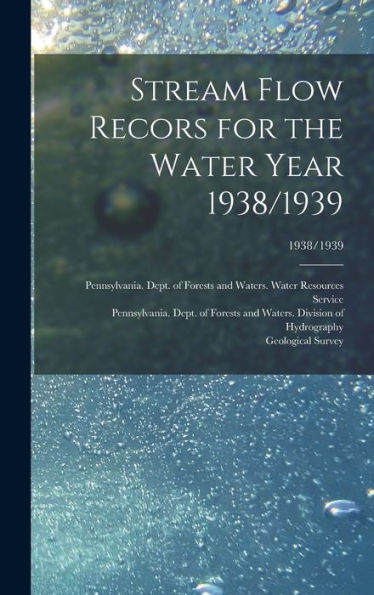 Stream Flow Recors For The Water Year 1938/1939; 1938/1939