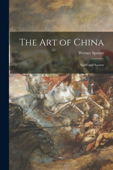 The Art Of China: Spirit And Society