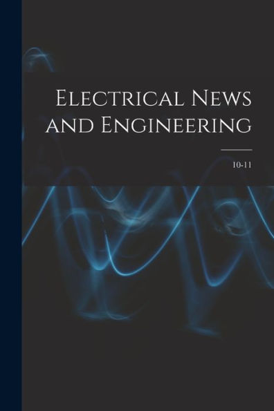 Electrical News And Engineering; 10-11