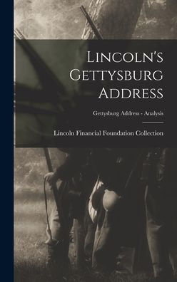 Lincoln'S Gettysburg Address; Gettysburg Address - Analysis