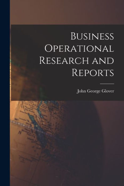 Business Operational Research And Reports