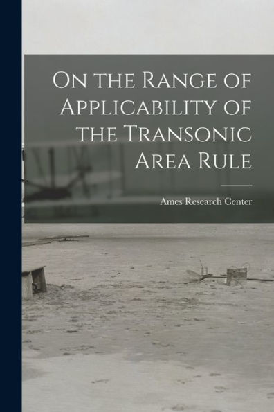 On The Range Of Applicability Of The Transonic Area Rule