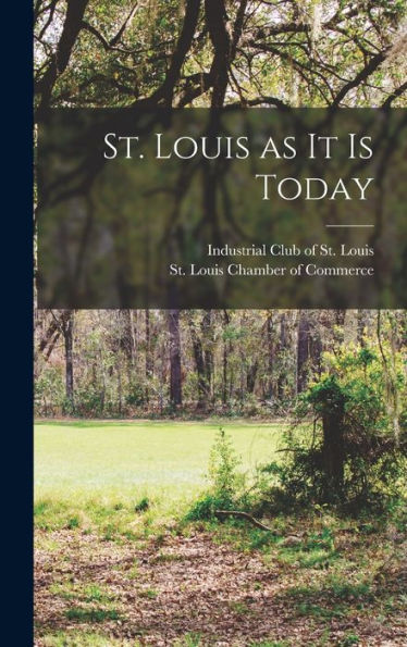 St. Louis As It Is Today