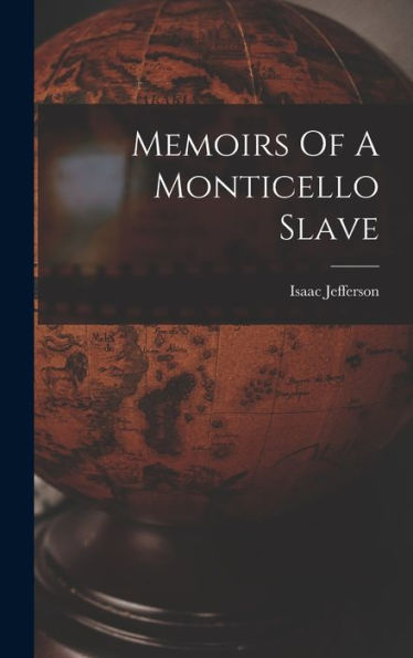 Memoirs Of A Monticello Slave