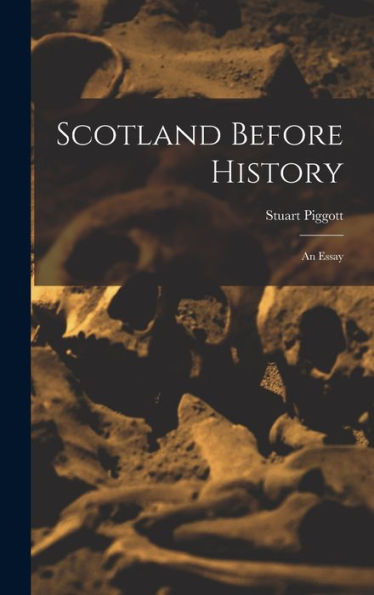 Scotland Before History: An Essay