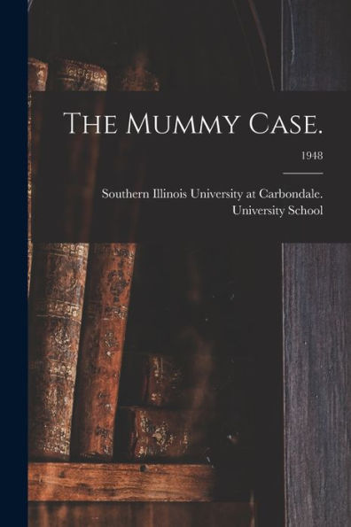 The Mummy Case.; 1948