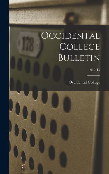 Occidental College Bulletin; 1912-15