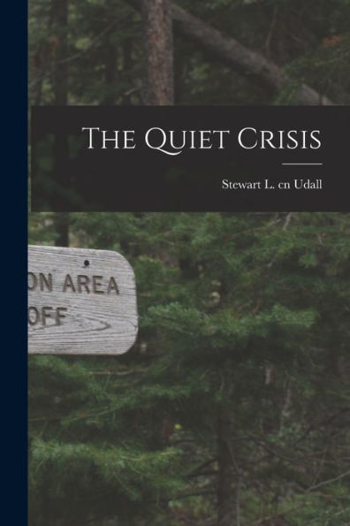 The Quiet Crisis
