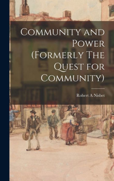 Community And Power (Formerly The Quest For Community)