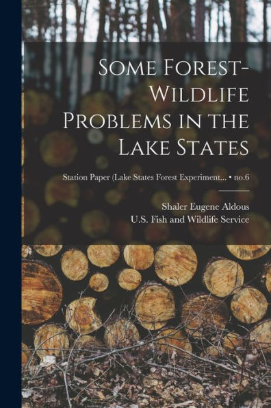 Some Forest-Wildlife Problems In The Lake States; No.6