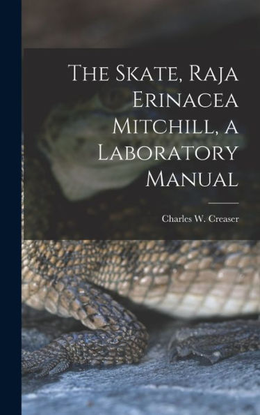 The Skate, Raja Erinacea Mitchill, A Laboratory Manual