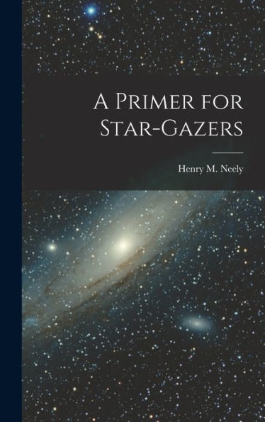 A Primer For Star-Gazers