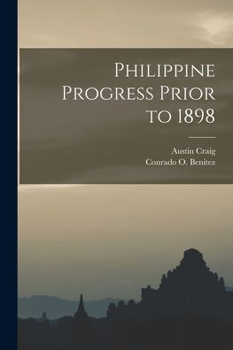 Philippine Progress Prior To 1898