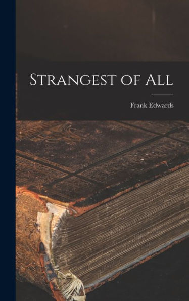 Strangest Of All