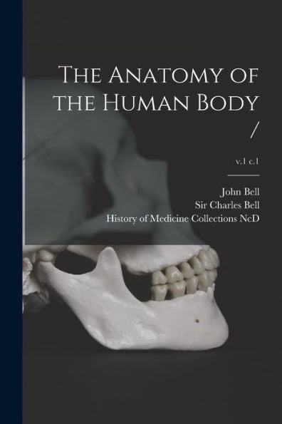 The Anatomy Of The Human Body /; V.1 C.1