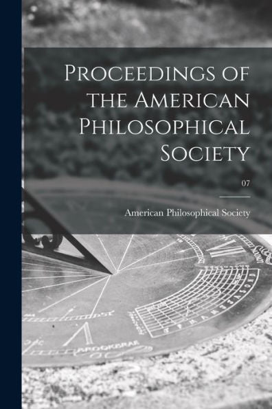 Proceedings Of The American Philosophical Society; 07