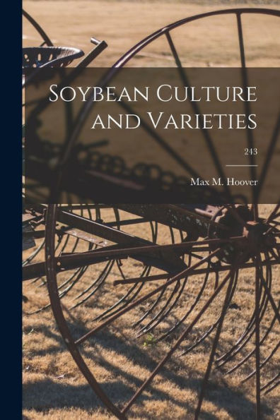 Soybean Culture And Varieties; 243