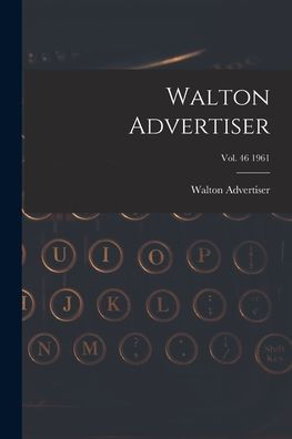 Walton Advertiser; Vol. 46 1961