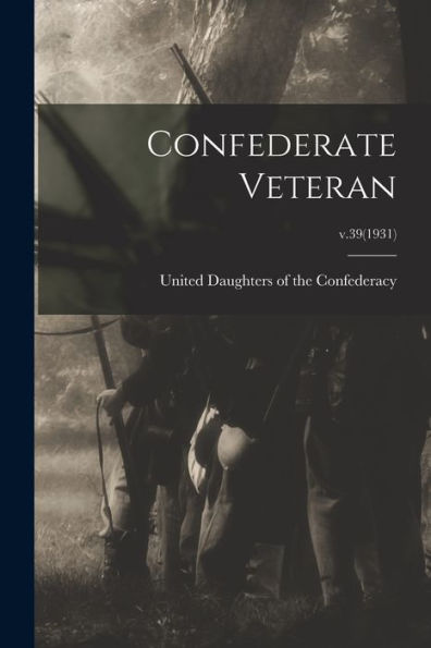 Confederate Veteran; V.39(1931)