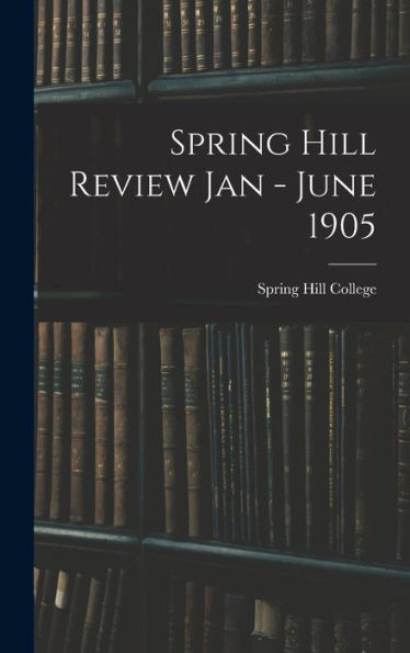 Spring Hill Review Jan - June 1905